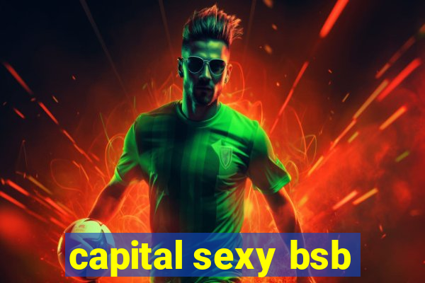 capital sexy bsb